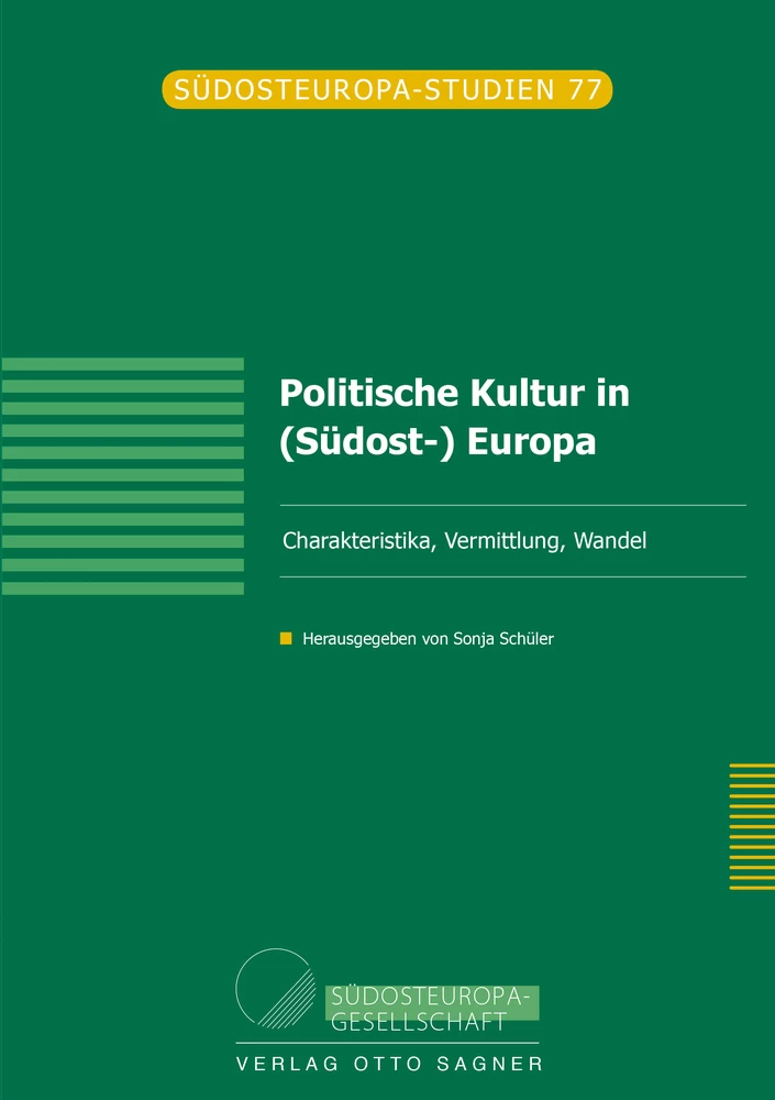 Titel: Politische Kultur in (Südost-) Europa. Charakteristika, Vermittlung, Wandel