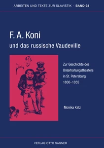 Title: F.A. Koni und das russische Vaudeville. Zur Geschichte des Unterhaltungstheaters in St. Petersburg 1830-1855