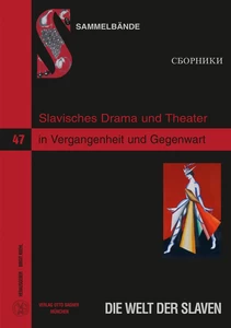 Titel: Slavisches Drama und Theater in Vergangenheit und Gegenwart