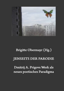 Title: Jenseits der Parodie. Dmitrij A. Prigovs Werk als neues poetisches Paradigma