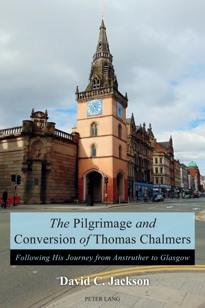 Title: The Pilgrimage and Conversion of Thomas Chalmers
