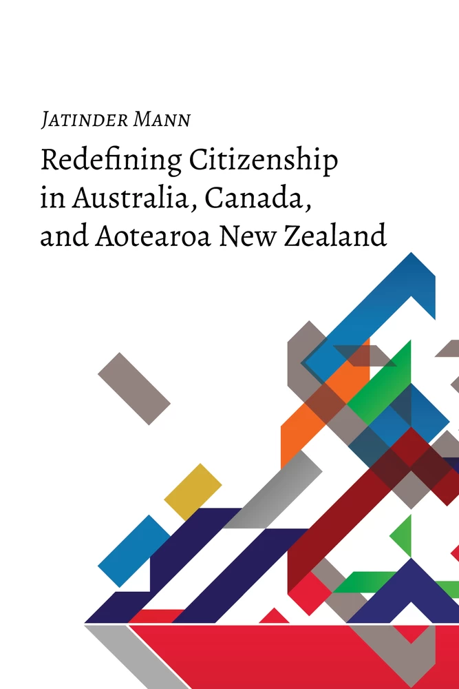 Title: Redefining Citizenship in Australia, Canada, and Aotearoa New Zealand