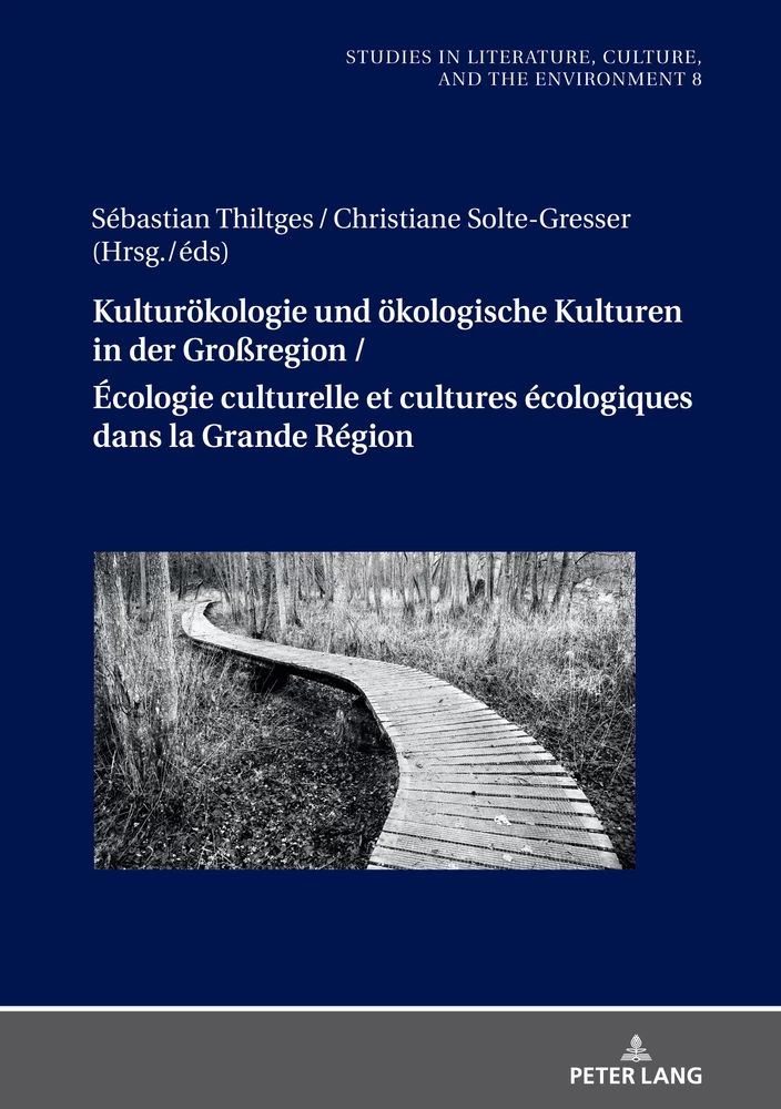 Titel: Kulturökologie und ökologische Kulturen in der Großregion / Écologie culturelle et cultures écologiques dans la Grande Région