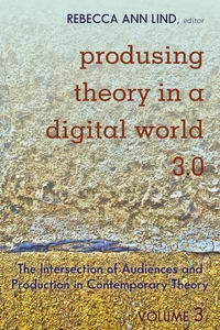 Title: Produsing Theory in a Digital World 3.0