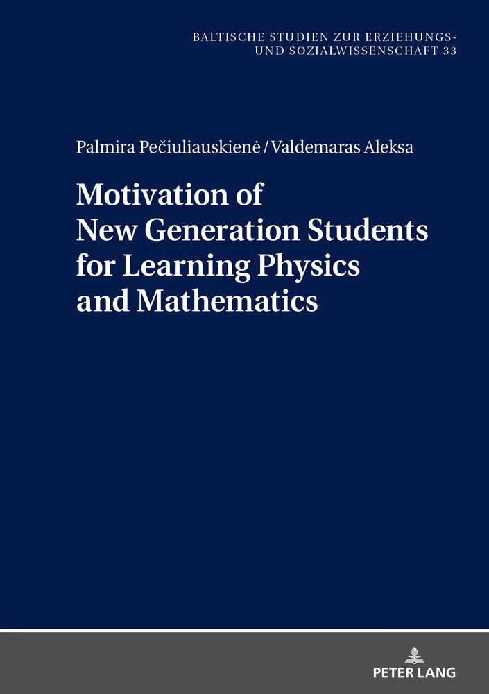 Title: Motivation of New Generation Students for Learning Physics and Mathematics