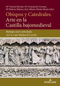 Title: Obispos y Catedrales. Arte en la Castilla Bajjomedieval