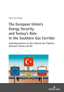 Title: The European Union’s Energy Security and Turkey’s Role in the Southern Gas Corridor