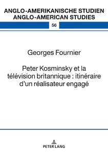 Titre: Peter Kosminsky et la télévision britannique : itinéraire d’un réalisateur engagé