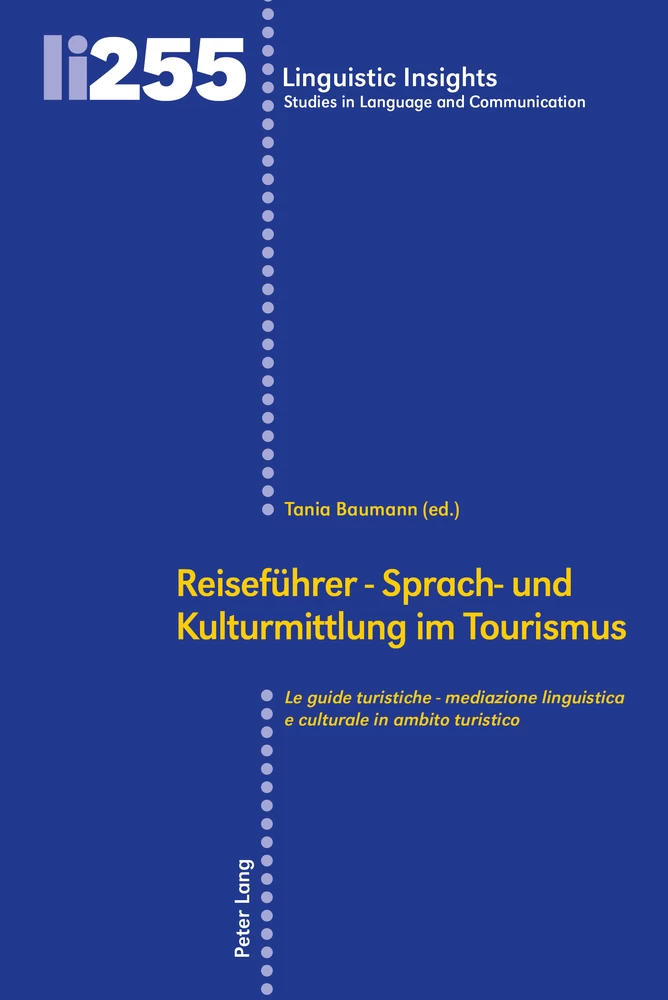 Titel: Reiseführer - Sprach- und Kulturmittlung im Tourismus / Le guide turistiche - mediazione linguistica e culturale in ambito turistico