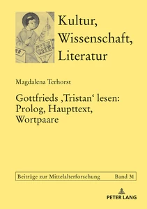 Title: Gottfrieds ‹Tristan› lesen: Prolog, Haupttext, Wortpaare