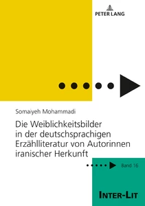 Titel: Die Weiblichkeitsbilder in der deutschsprachigen Erzählliteratur von Autorinnen iranischer Herkunft