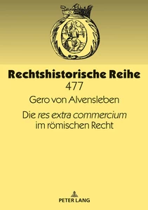 Title: Die «res extra commercium» im römischen Recht