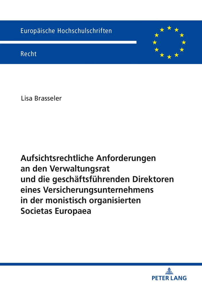 Titel: Aufsichtsrechtliche Anforderungen an den Verwaltungsrat und die geschäftsführenden Direktoren eines Versicherungsunternehmens in der monistisch organisierten Societas Europaea