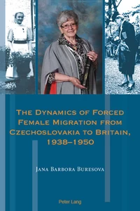 Title: The Dynamics of Forced Female Migration from Czechoslovakia to Britain, 1938–1950