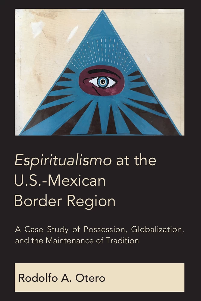Title: Espiritualismo at the U.S.-Mexican Border Region