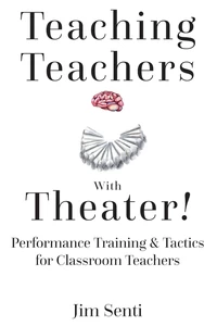 Title: Teaching Teachers With Theater!