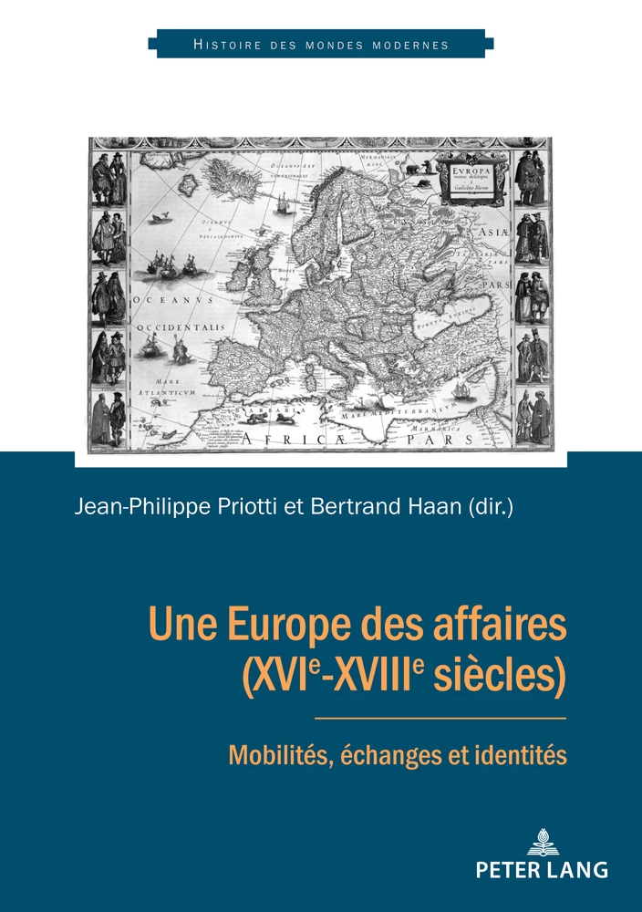 Titre: Une Europe des affaires (XVIe-XVIIIe siècles)