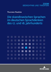 Title: Die skandinavischen Sprachen im deutschen Sprachdenken des 17. und 18. Jahrhunderts