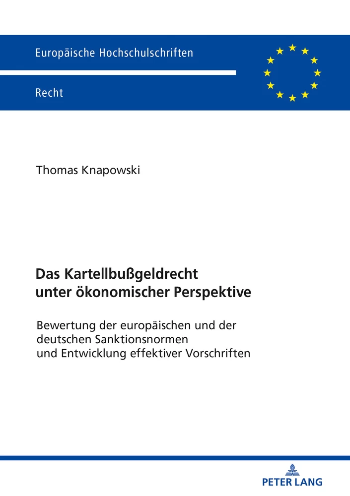 Titel: Das Kartellbußgeldrecht unter ökonomischer Perspektive