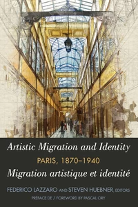 Titre: Artistic Migration and Identity in Paris, 1870-1940 / Migration artistique et identité à Paris, 1870-1940