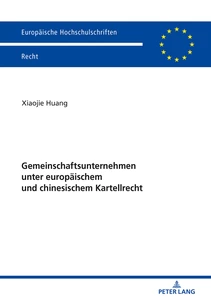 Title: Gemeinschaftsunternehmen unter europäischem und chinesischem Kartellrecht