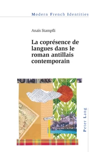 Titre: La coprésence de langues dans le roman antillais contemporain