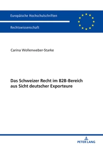 Title: Das Schweizer Recht im B2B-Bereich aus Sicht deutscher Exporteure