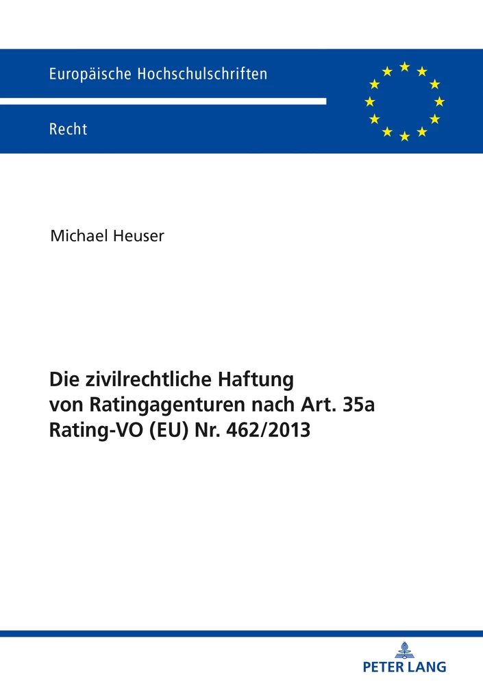 Titel: Die zivilrechtliche Haftung von Ratingagenturen nach Art. 35a Rating-VO (EU) Nr. 462/2013