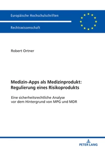 Titel: Medizin-Apps als Medizinprodukt: Regulierung eines Risikoprodukts