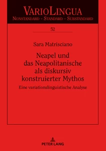 Title: Neapel und das Neapolitanische als diskursiv konstruierter Mythos