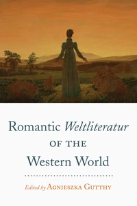 Title: Romantic <i>Weltliteratur</i> of the Western World