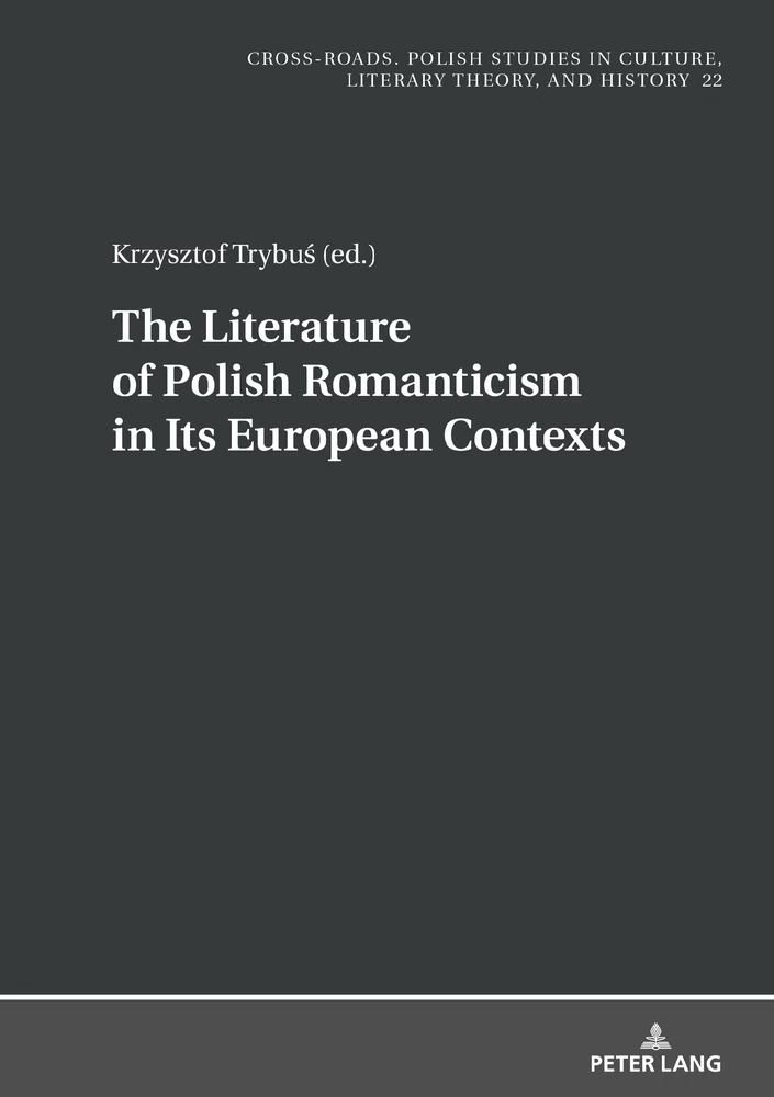 Title: The Literature of Polish Romanticism in Its European Contexts
