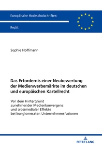 Title: Das Erfordernis einer Neubewertung der Medienwerbemärkte im deutschen und europäischen Kartellrecht