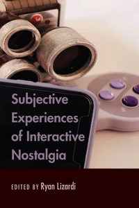 Title: Subjective Experiences of Interactive Nostalgia