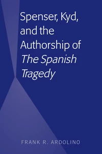 Title: Spenser, Kyd, and the Authorship of “The Spanish Tragedy”