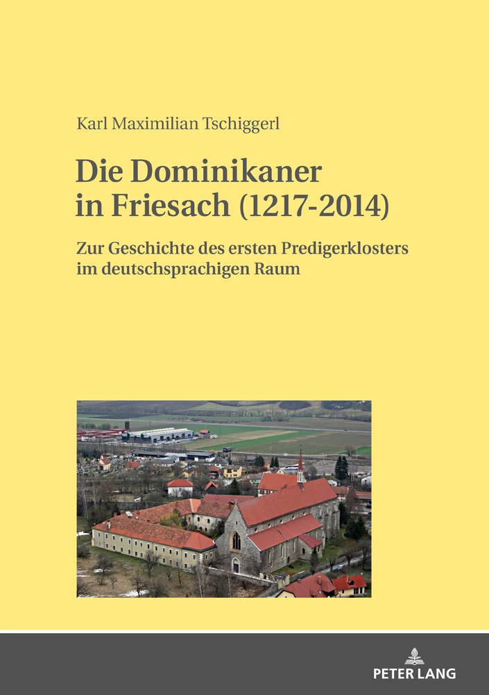Titel: Die Dominikaner in Friesach (1217-2014)