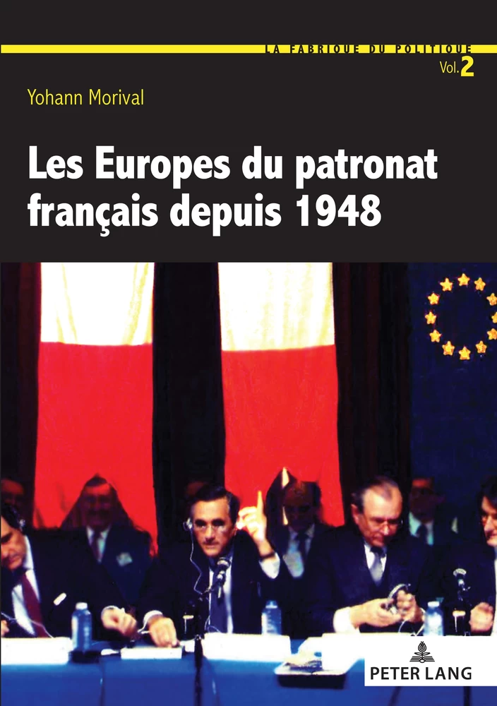 Titre: Les Europes du patronat français depuis 1948
