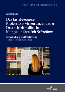 Titel: Das fachbezogene Professionswissen angehender Deutschlehrkräfte im Kompetenzbereich «Schreiben»