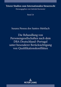 Title: Die Behandlung von Personengesellschaften nach dem DBA Deutschland–Portugal unter besonderer Berücksichtigung von Qualifikationskonflikten