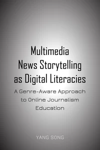 Title: Multimedia News Storytelling as Digital Literacies
