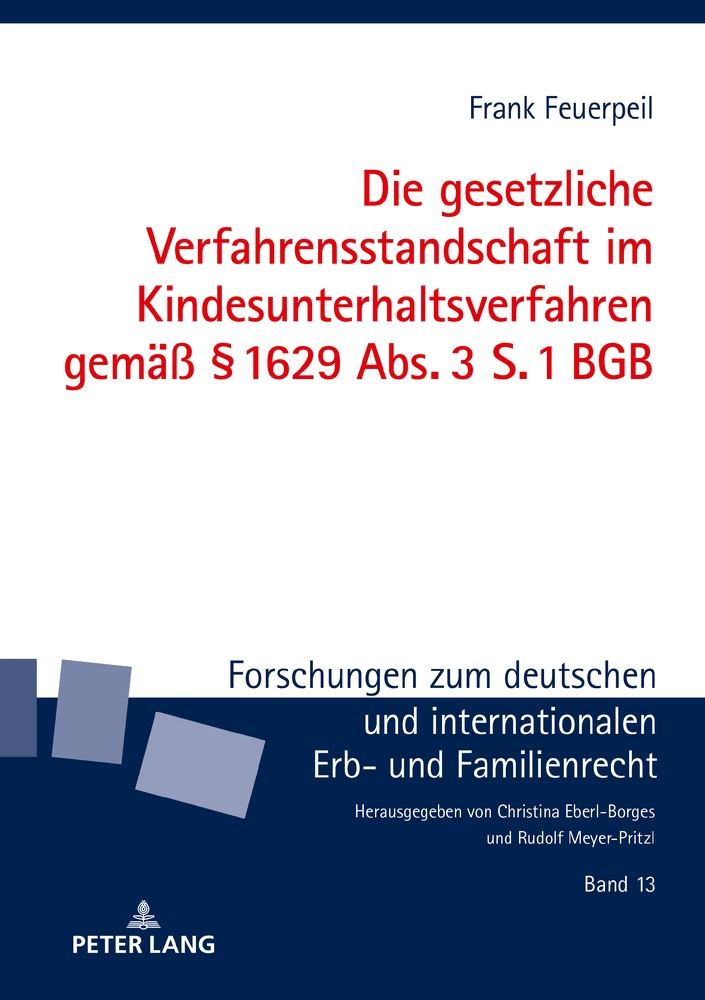 Titel: Die gesetzliche Verfahrensstandschaft im Kindesunterhaltsverfahren gemäß § 1629 Abs. 3 S. 1 BGB