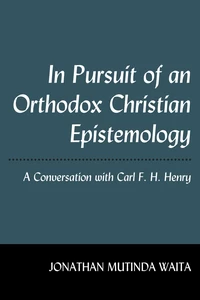 Title: In Pursuit of an Orthodox Christian Epistemology
