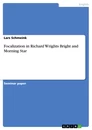 Titel: Focalization in Richard Wrights Bright and Morning Star