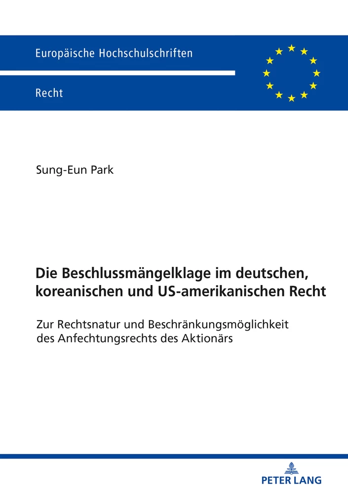 Titel: Die Beschlussmängelklage im deutschen, koreanischen und US-amerikanischen Recht