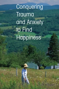 Title: Conquering Trauma and Anxiety to Find Happiness