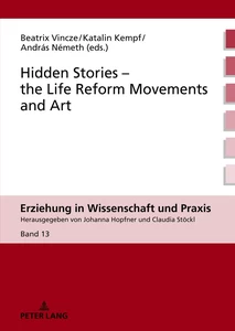 Title: Hidden Stories – the Life Reform Movements and Art