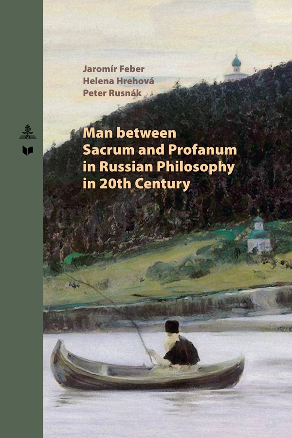 Titel: Man between Sacrum and Profanum in Russian Philosophy in 20th Century