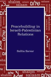 Title: Peacebuilding in Israeli-Palestinian Relations