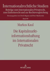 Titel: Die Kapitalmarktinformationshaftung im Internationalen Privatrecht
