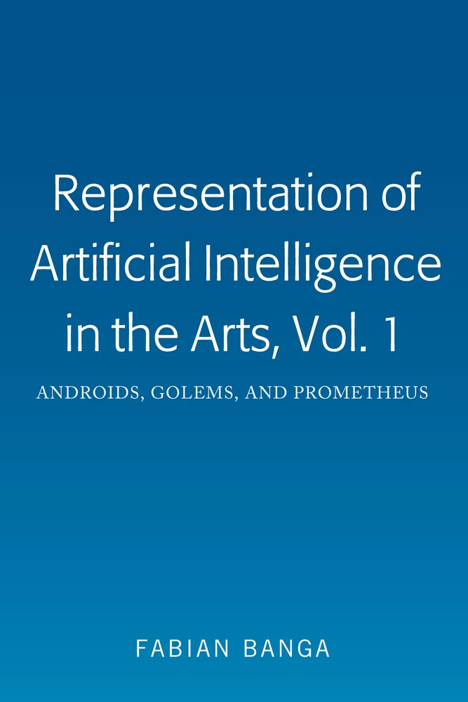 Title: Representation of Artificial Intelligence in the Arts, Vol. 1